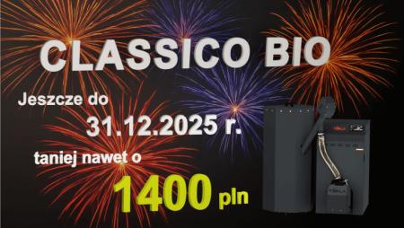 PROMOCJA PRZEDŁUŻONA !!! Kotły Classico Bio do końca roku 2025 taniej nawet o 1400 pln. netto !!!